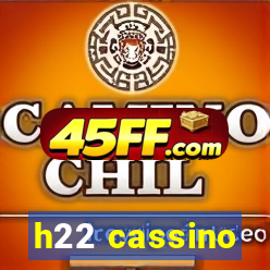 h22 cassino
